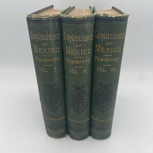 1873 History Of The Conquest Of Mexico William H. Prescott Vol. 1-3 Illustrated